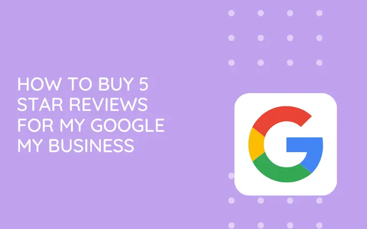 how to buy 5 star reviews for my google my business